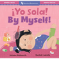 ¡Yo Sola! / By Myself! - Board Book