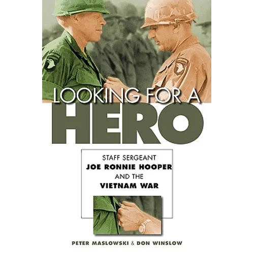 Looking for a Hero: Staff Sergeant Joe Ronnie Hooper and the Vietnam War - Paperback