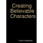 Creating Believable Characters - Paperback