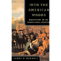Into the American Woods: Negotiators on the Pennsylvania Frontier - Paperback