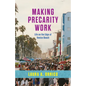 Making Precarity Work: Life on the Edge of Venice Beach - Paperback