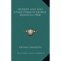 Modern Love And Other Poems By George Meredith (1904) - Paperback