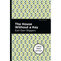 The House Without a Key: Large Print Edition - Paperback