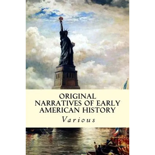 Original Narratives of Early American History - Paperback