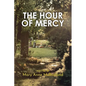 The Hour of Mercy - Paperback