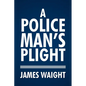 A Policeman's Plight - Paperback