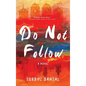 Do Not Follow - Hardcover