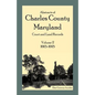 Abstracts of Charles County, Maryland Court and Land Records: Volume 2: 1665-1695 - Paperback