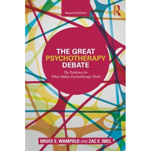 The Great Psychotherapy Debate: The Evidence for What Makes Psychotherapy Work - Paperback