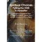 Spiritual Choices: Putting the Here in Hereafter - Paperback