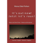 It's out now! - Jetzt ist's raus!: German/English Poetry and Short Prose - Deutsche/Englische Poesie und Kurzprosa - Paperback