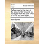 References to the Plan of the Island of St. Vincent, as Surveyed from the Year 1765 to 1773; By John Byers, ... - Paperback