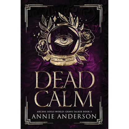 Dead Calm: Arcane Souls World - Hardcover