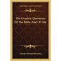 The Greatest Questions of the Bible and of Life - Paperback