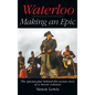 Waterloo - Making an Epic (hardback): The spectacular behind-the-scenes story of a movie colossus - Hardcover