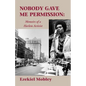 Nobody Gave Me Permission:: Memoirs of a Harlem Activist - Paperback