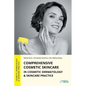 Comprehensive Cosmetic Skincare in Cosmetic Dermatology & Skincare Practice - Paperback