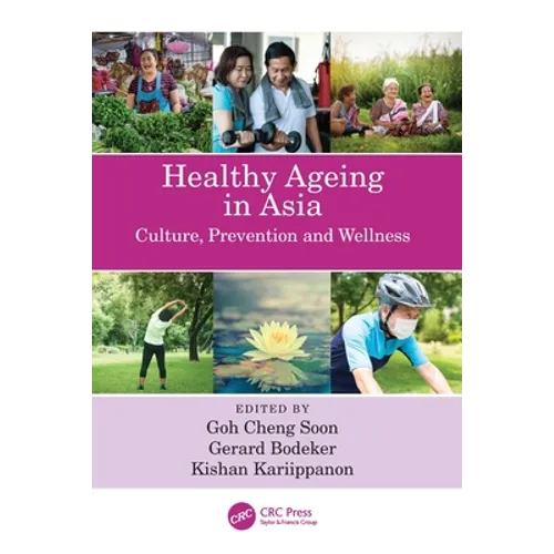 Healthy Ageing in Asia: Culture, Prevention and Wellness - Paperback