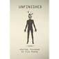 Unfinished: stories finished by - Paperback