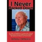 I Never Backed Down: Gene Turner Discusses His Relentless Fight Against Gill Netting in Local Florida Waters - Paperback