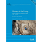 Houses of the Living: Domestic architecture in England and Wales, 4000 - 1500 BC - Paperback