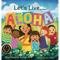 Let's Live ALOHA - Hardcover