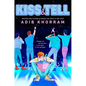 Kiss & Tell - Hardcover