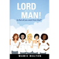 Lord Give Me a Man! - Paperback
