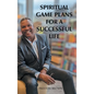 Spiritual Game Plans for a Successful Life - Hardcover