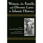 Women, the Family, and Divorce Laws in Islamic History - Paperback