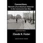 Connections: Memoirs of an American Historian in the Communist East Bloc - Paperback