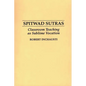 Spitwad Sutras: Classroom Teaching as Sublime Vocation - Paperback