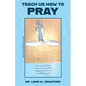Teach Us How to Pray - Paperback