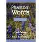 Phantom Words: A Stroke Victim's Loss Leads to an Amazing Gain - Hardcover