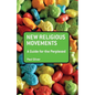 New Religious Movements: A Guide for the Perplexed - Paperback