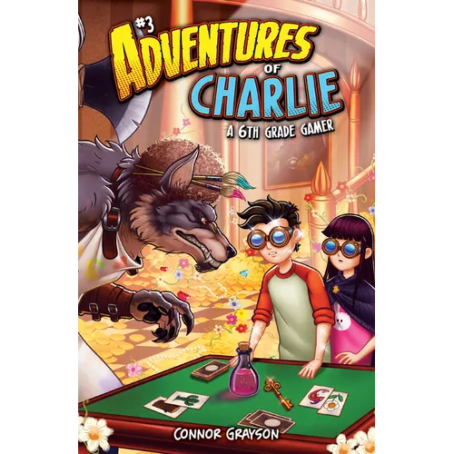 Adventures of Charlie: A 6th Grade Gamer #3: A 6th Grade Gamer - Library Binding