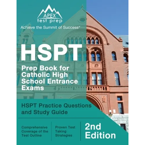 HSPT Prep Book for Catholic High School Entrance Exams: HSPT Practice Questions and Study Guide [2nd Edition] - Paperback