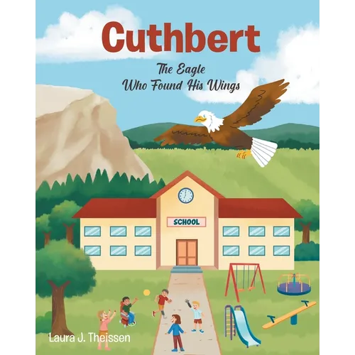 Cuthbert: The Eagle Who Found His Wings - Paperback