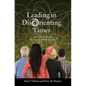 Leading in Disorienting Times: Navigating Church & Organizational Change - Paperback