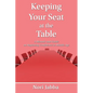 Keeping Your Seat at the Table - Paperback
