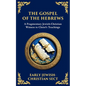 The Gospel of the Hebrews: A Lost Spiritual Classic - Paperback