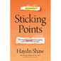 Sticking Points: How to Get 5 Generations Working Together in the 12 Places They Come Apart - Hardcover