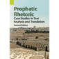 Prophetic Rhetoric: Case Studies in Text Analysis and Translation, Second Edition - Paperback