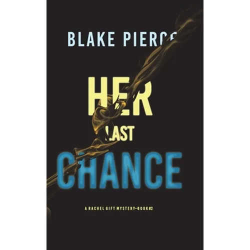 Her Last Chance (A Rachel Gift FBI Suspense Thriller-Book 2) - Hardcover
