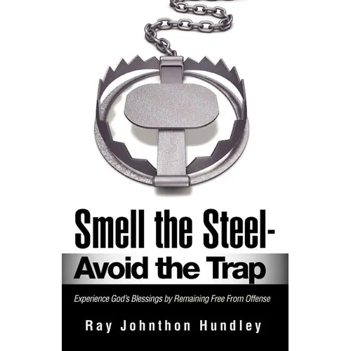 Smell the Steel - Avoid the Trap - Paperback