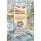The Bird in the Waterfall: Exploring the Wonders of Water - Paperback