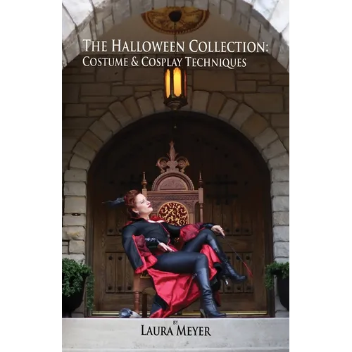 The Halloween Collection: Costume & Cosplay Techniques - Paperback