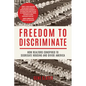 Freedom to Discriminate: How Realtors Conspired to Segregate Housing and Divide America - Hardcover