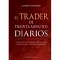 El Trader de Treinta Minutos Diarios - Hardcover