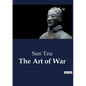 The Art of War: Unabridged edition translated from the ancient Chinese with Introduction and Critical Notes (annotated) - Paperback